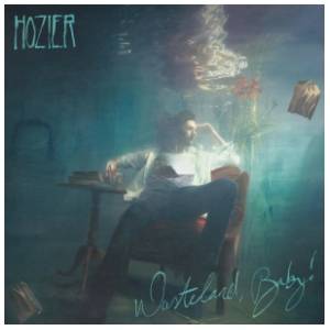 Hozier - Wasteland, Baby