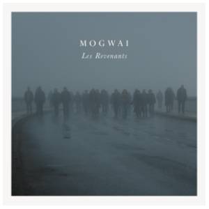 Mogwai - Les Revenants OST