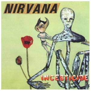 Nirvana ‎- Incesticide
